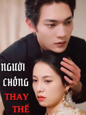 Người Chồng Thay Thế