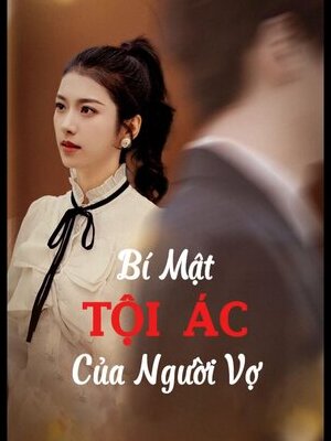 Bí Mật Tội Ác Của Người Vợ